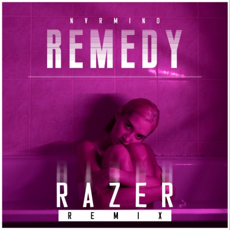 Remedy (Razer Remix) ft. Razer