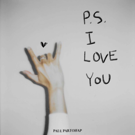 P.S. I LOVE YOU | Boomplay Music