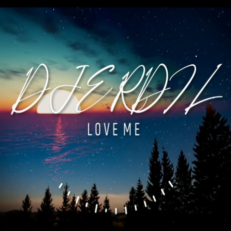 Love Me | Boomplay Music