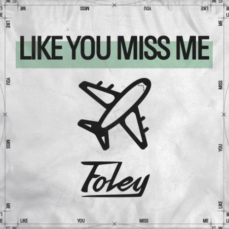 Like You Miss Me | Boomplay Music