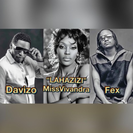 Lahazizi ft. Miss Vivandra & Fex | Boomplay Music