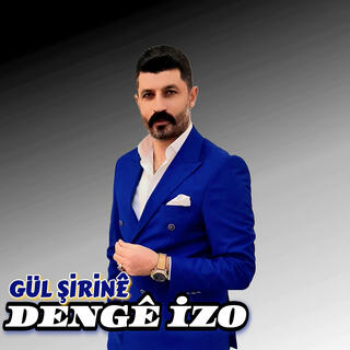 Dengê İzo gül şirine