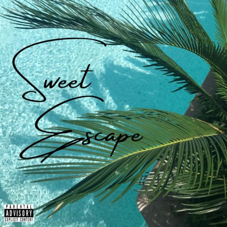 SWEET ESCAPE | Boomplay Music
