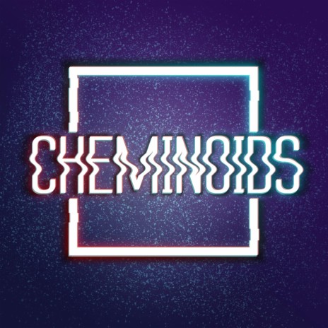 Cheminoids | Boomplay Music