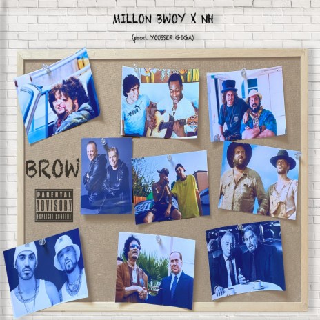 BROW ft. MILLON BWOY & YOUSSEF GIGA | Boomplay Music