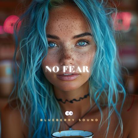 No fear | Boomplay Music