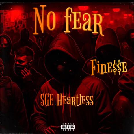 NO FEAR ft. Finesse | Boomplay Music