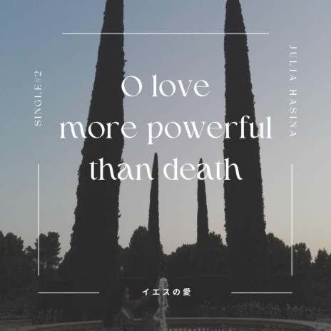 Love More Powerful Than Death | Boomplay Music