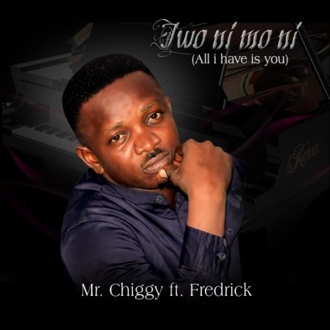 Iwo Ni Mo Ni-(All I Have Is You) [feat. Fredrick] | Boomplay Music