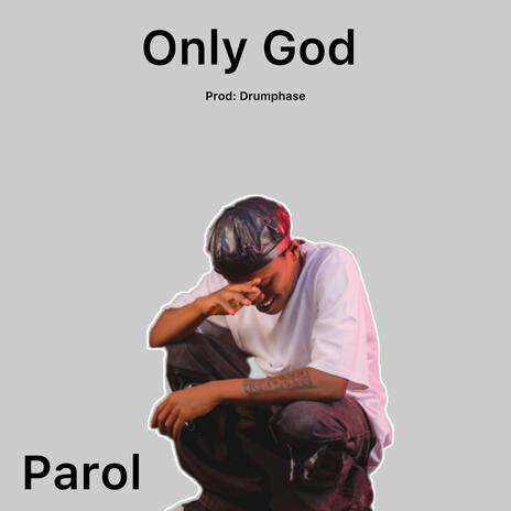 Only God | Boomplay Music