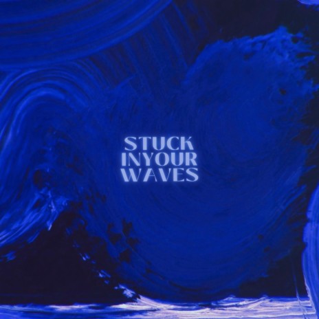 Stuck in Your Waves ft. Nicole Loucas | Boomplay Music