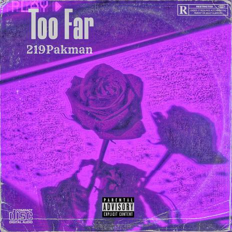 Too Far | Boomplay Music