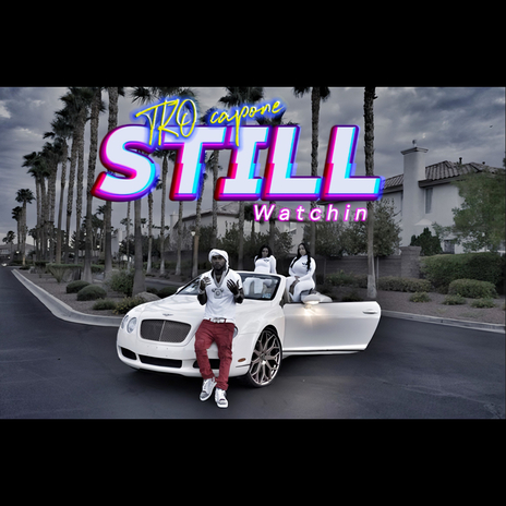 Still Watchin | Boomplay Music