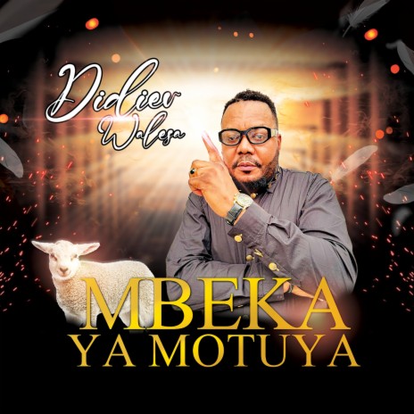 Mbeka Ya Motuya | Boomplay Music