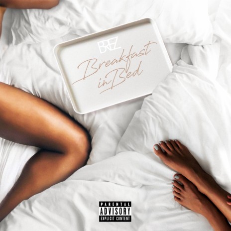 BREAKFAST IN BED | Boomplay Music