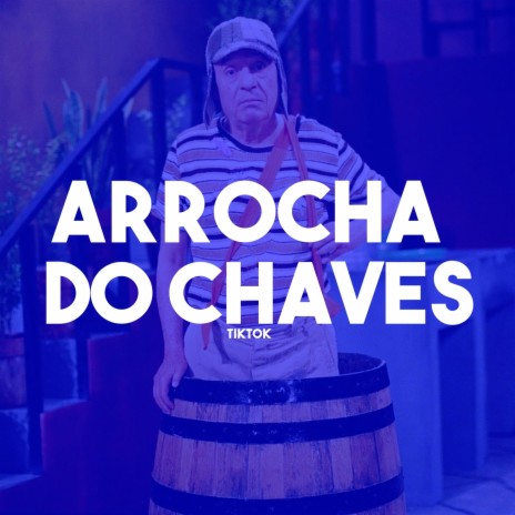 Arrocha do Chaves | Boomplay Music