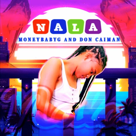 Nala ft. DON CAIMAN | Boomplay Music