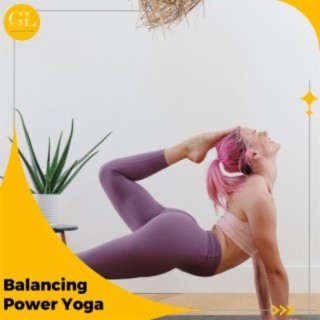 Balancing Power Yoga