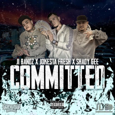Commited ft. JI Bandz & Shady Gee | Boomplay Music