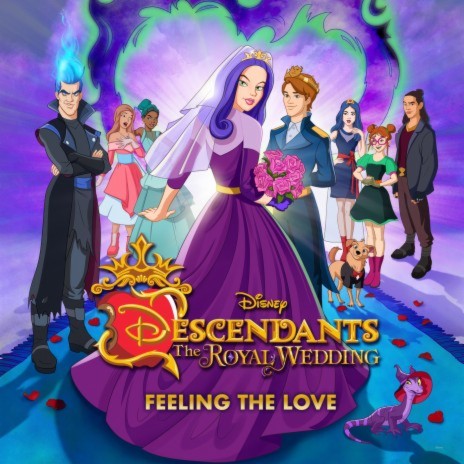 Feeling the Love (From "Descendants: The Royal Wedding") | Boomplay Music