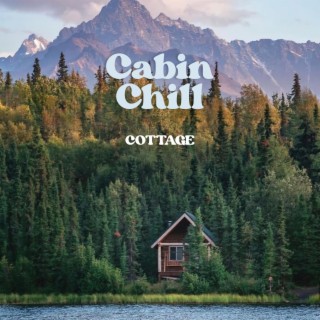 Cabin Chill