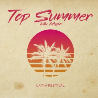 Top Summer Mix Music: Latin Festival, Dance Party, Chill Out Latin, Salsa, Bachata, Merengue, Bossa Nova All Night Lounge