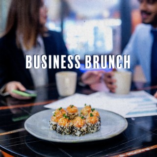 Business Brunch: Lively, Animated Jazz for Business Brunch Meetings, Elegant Buisnessmen & Office Stuff, White-collar Workers