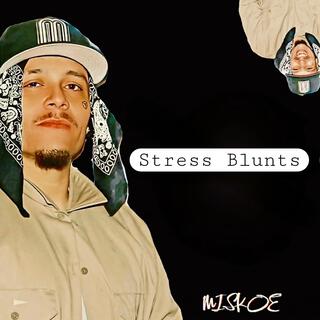 Stress Blunts