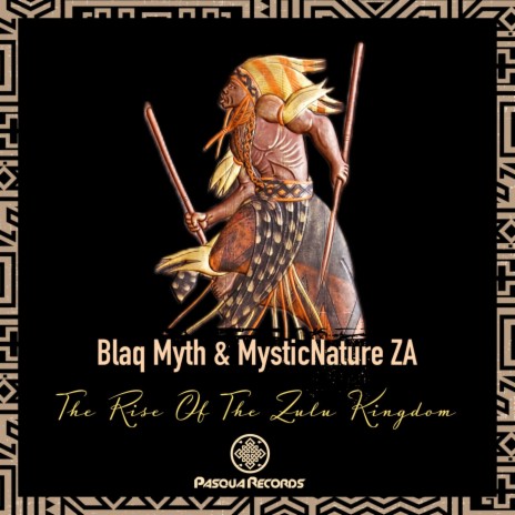 The Rise Of The Zulu Kingdom ft. MysticNature ZA | Boomplay Music