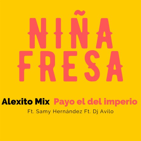 Niña Fresa (Mexaton) ft. Payo el Del Imperio | Boomplay Music