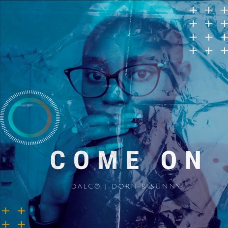 Come on | Boomplay Music
