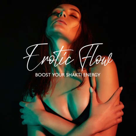 Sexual Energy ft. Tantric Music Masters & Erotic Massage Music Ensemble | Boomplay Music