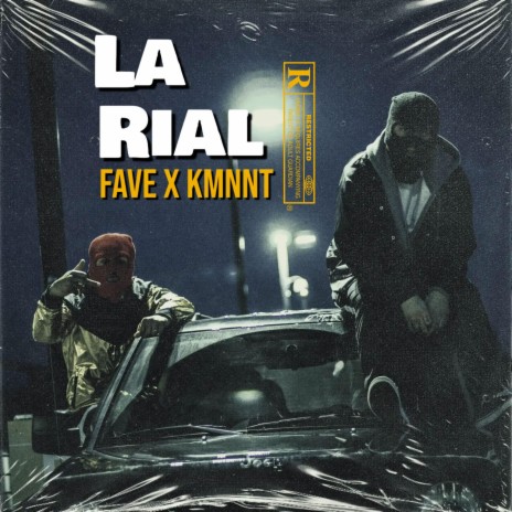 La rial (fave x kmnnt) | Boomplay Music