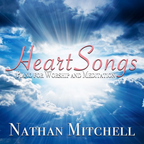Heart Songs: Piano for Worship and Meditation