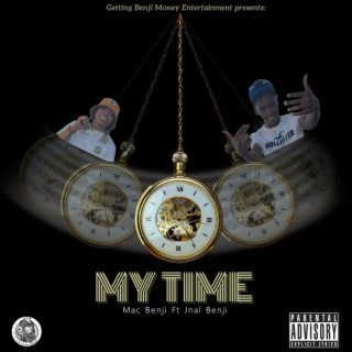 My Time ft. Jnal Benji lyrics | Boomplay Music