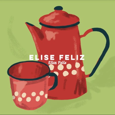 Elise Feliz | Boomplay Music