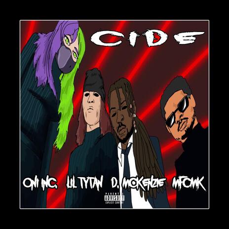 CIDE ft. ONI INC., Lil Tytan & MFCMK | Boomplay Music