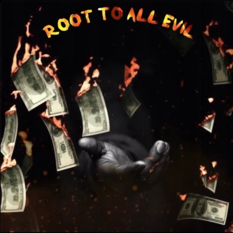 Root to all evil | Boomplay Music