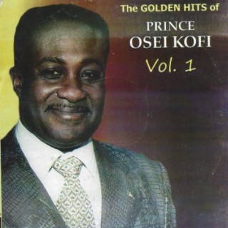 The Golden Hits of Prince Osei Kofi, Vol. 1