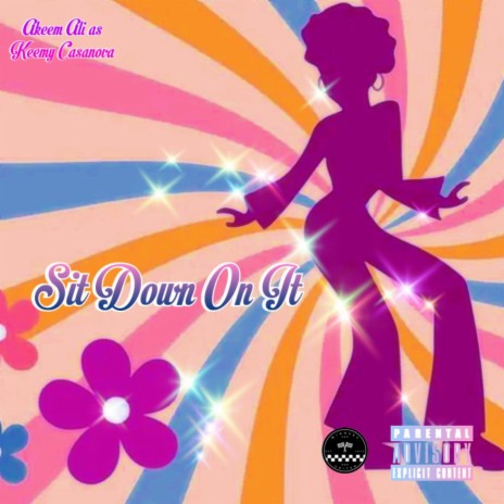 Sit Down On It | Boomplay Music