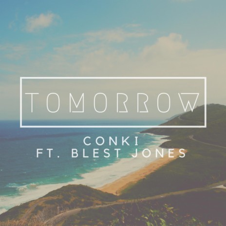 Tomorrow ft. Blest Jones | Boomplay Music