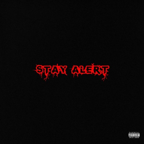 Stay Alert | Boomplay Music