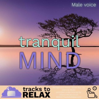 A Tranquil Mind - Guided Nap Meditation