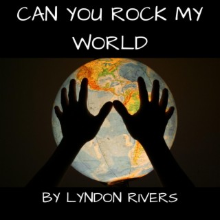 Can You Rock My world