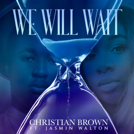 We Will Wait ft. Jasmin Walton | Boomplay Music