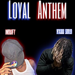 Loyal Anthem (Remix)