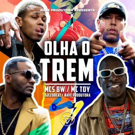 Olha o Trem ft. Mc Toy & DjLeoBeat | Boomplay Music