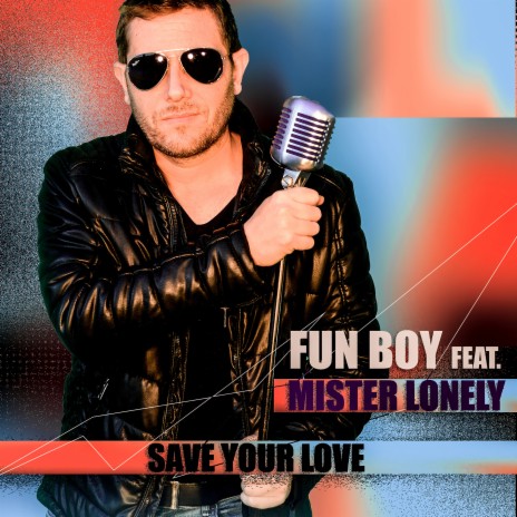 Save Your Love ft. Mister Lonely | Boomplay Music