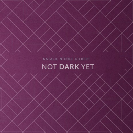 Not Dark Yet | Boomplay Music