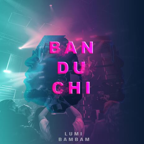 Banduchi | Boomplay Music